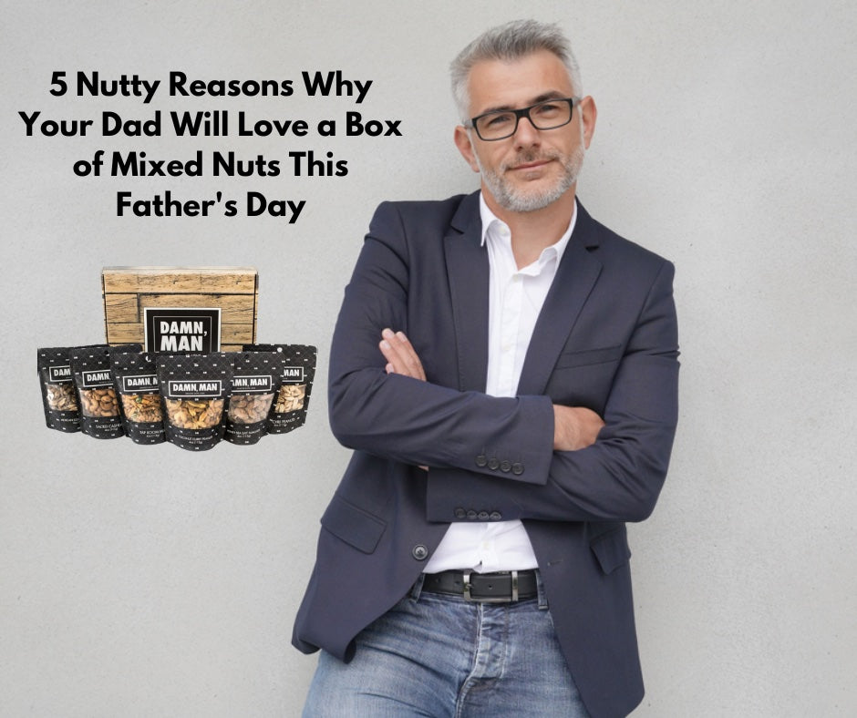 5 Nutty Reasons Why Your Dad Will Love a Box of Mixed Nuts This Father's Day