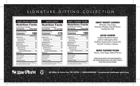 Nutrition facts and ingredients for Smoky Whiskey Almonds, Salted Cashews, and Maple Flavored Pecans from the Signature Gifting Collection.